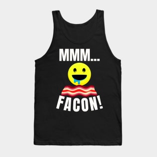 MMMM... FACON! Facon Bacon Drool Tank Top